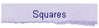 Squares