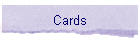 Cards